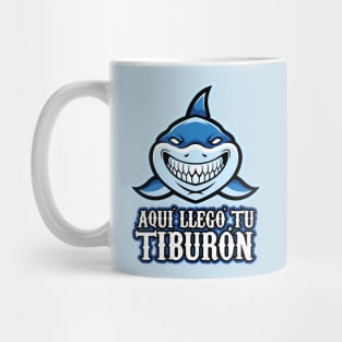 Aqui llego tu tiburon - Tiktok meme Mug